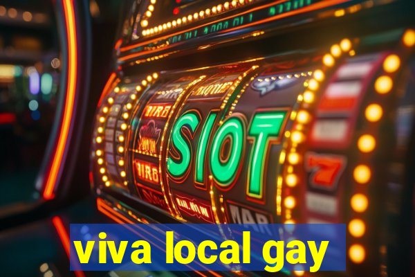 viva local gay